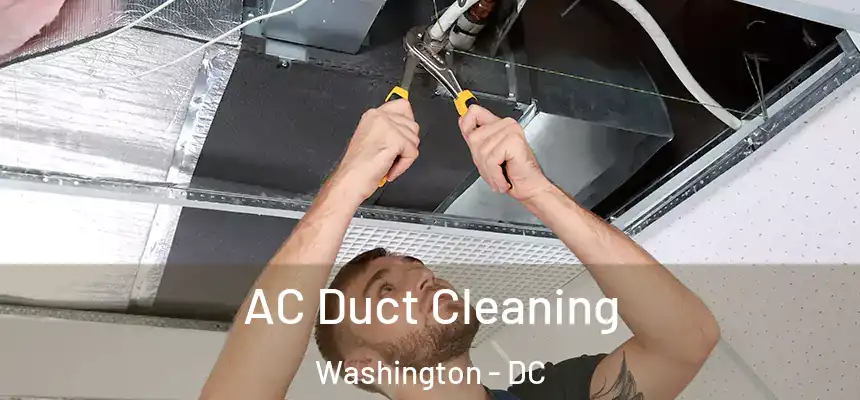 AC Duct Cleaning Washington - DC