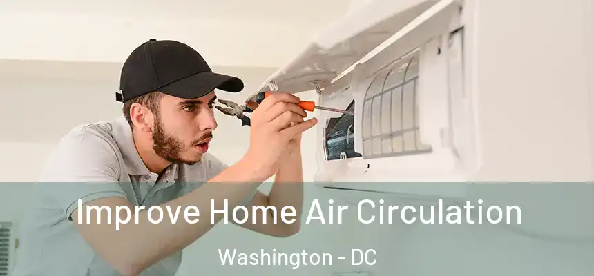  Improve Home Air Circulation Washington - DC