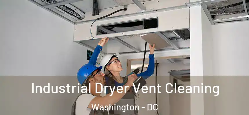 Industrial Dryer Vent Cleaning Washington - DC