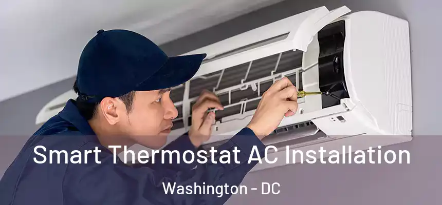  Smart Thermostat AC Installation Washington - DC