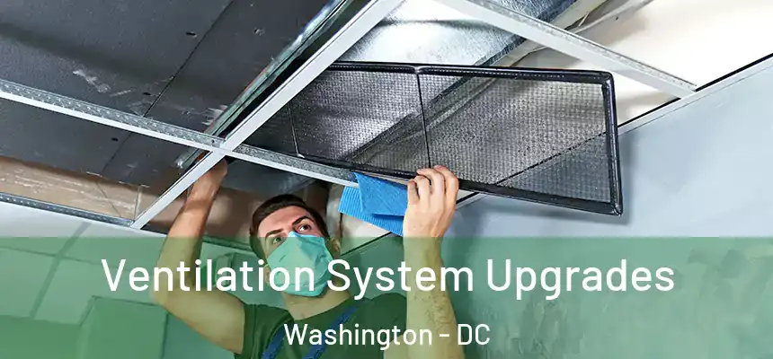Ventilation System Upgrades Washington - DC